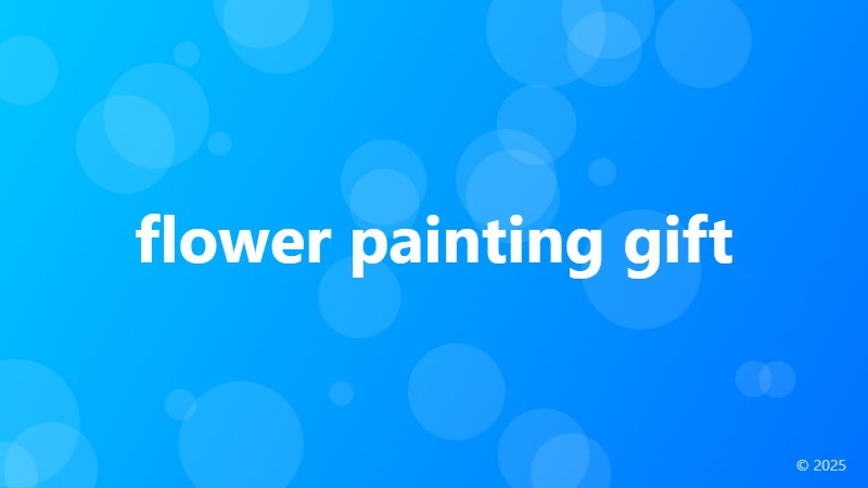 flower painting gift