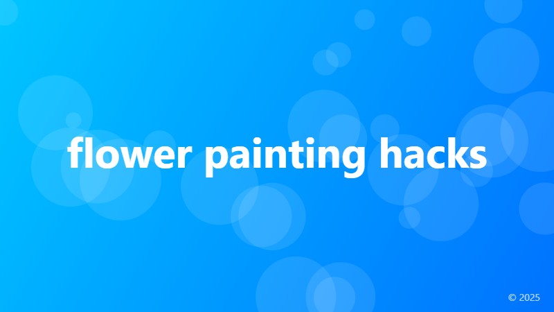 flower painting hacks