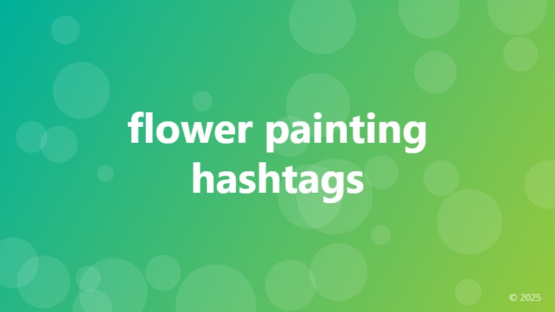 flower painting hashtags