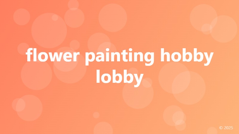 flower painting hobby lobby