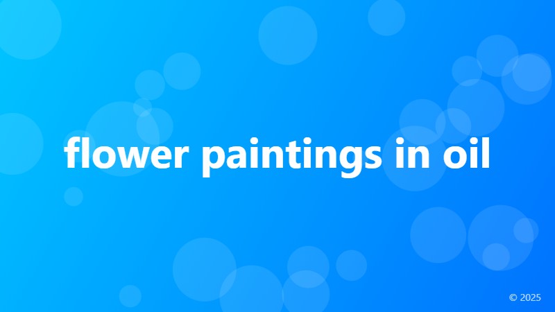 flower paintings in oil