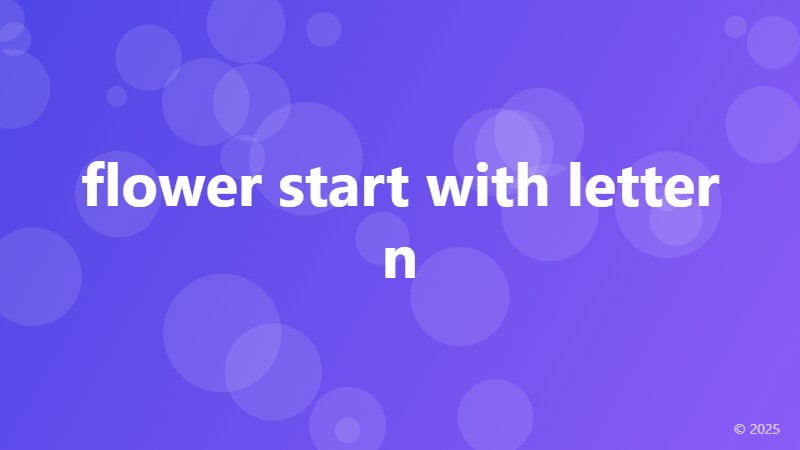 flower start with letter n