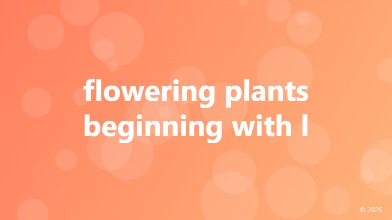 flowering plants beginning with l