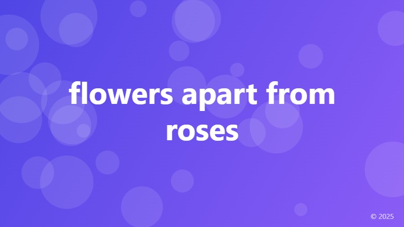flowers apart from roses
