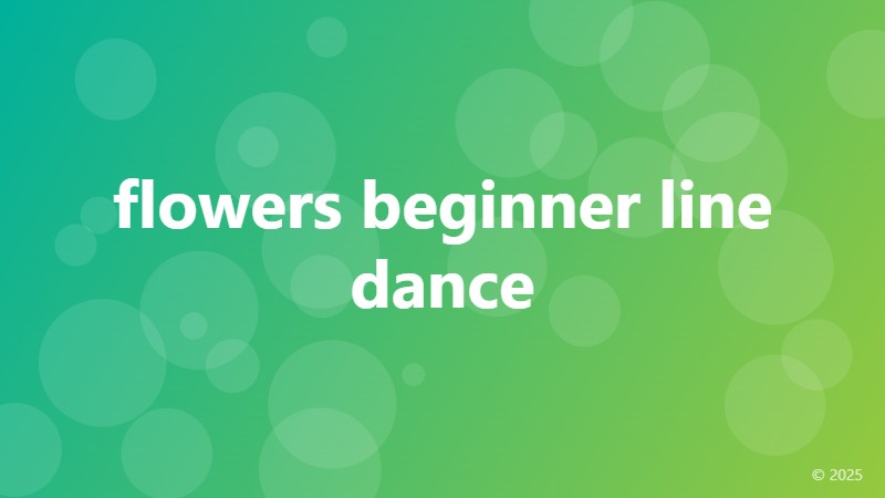 flowers beginner line dance