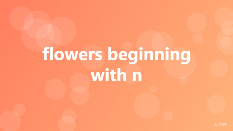flowers beginning with n