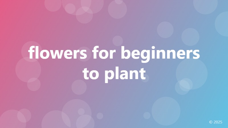 flowers for beginners to plant