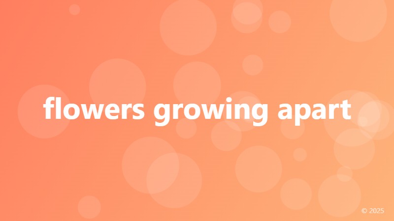 flowers growing apart