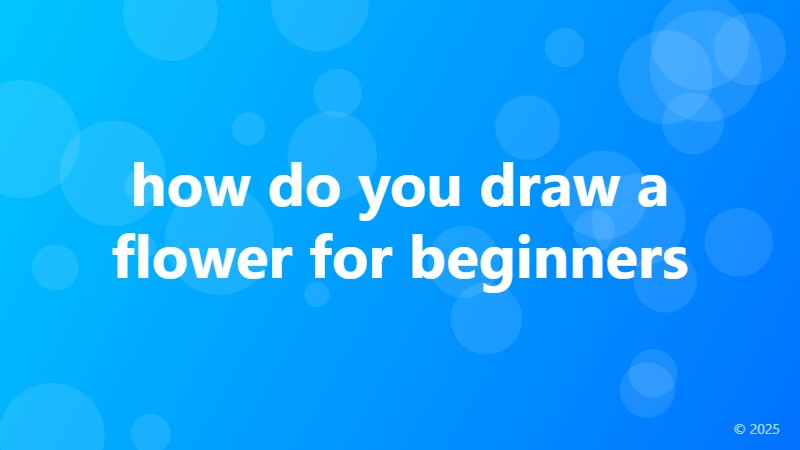 how do you draw a flower for beginners