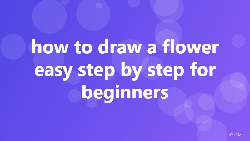how to draw a flower easy step by step for beginners