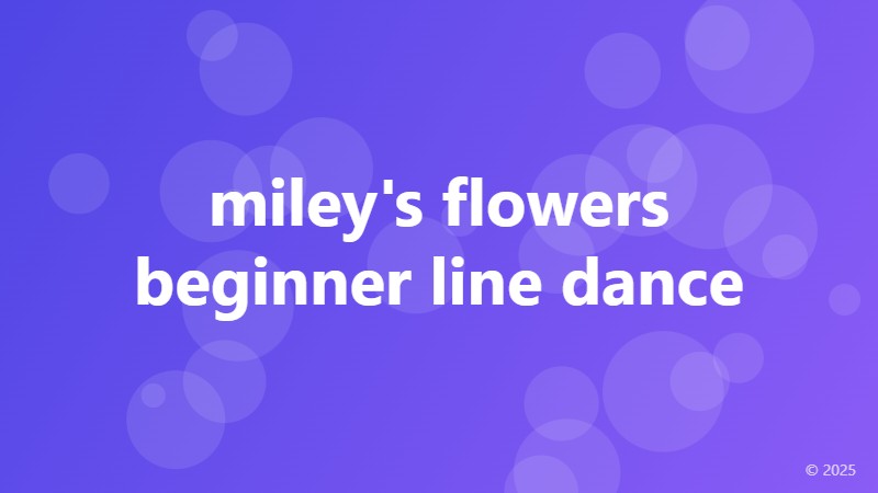 miley's flowers beginner line dance