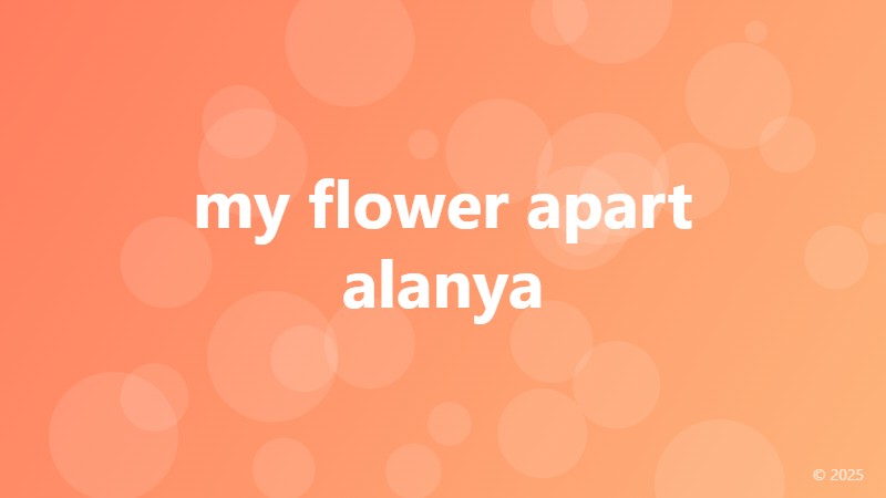 my flower apart alanya
