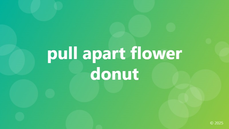 pull apart flower donut