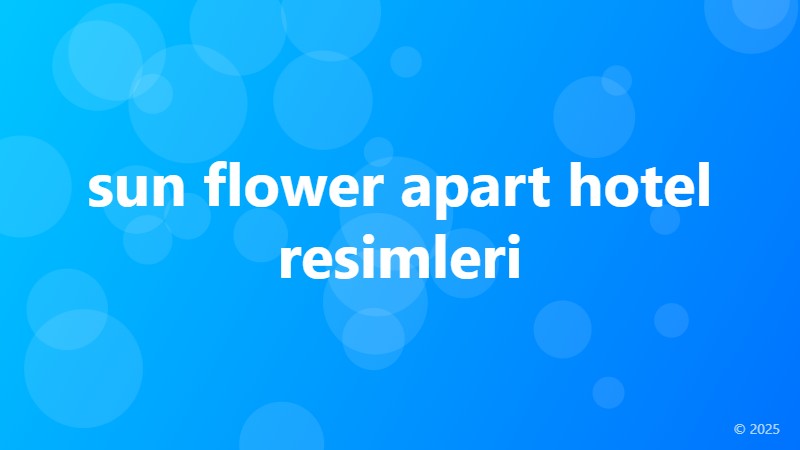 sun flower apart hotel resimleri