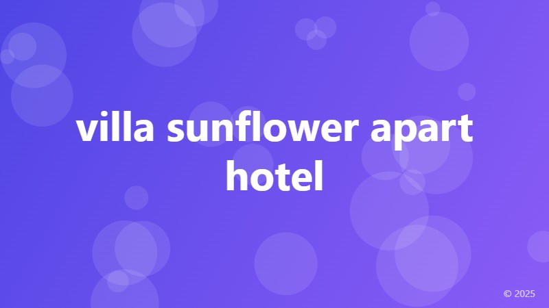 vi̇lla sunflower apart hotel