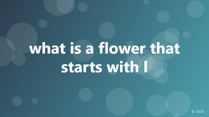 what is a flower that starts with l