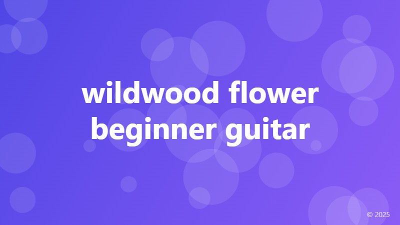 wildwood flower beginner guitar